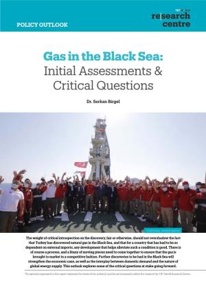Gas in the Black Sea: Initial Assessments & Critical Questions