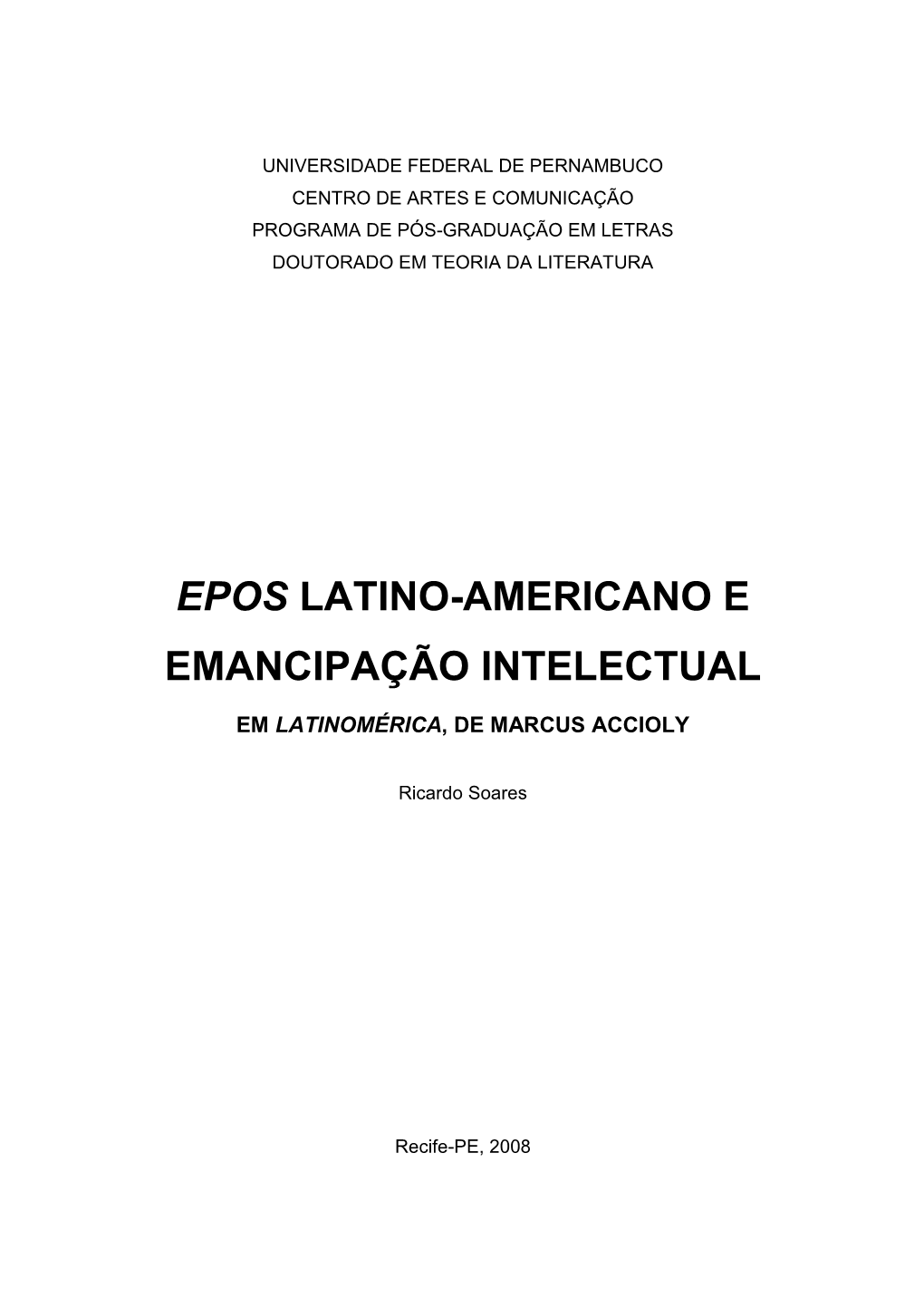 Epos Latino-Americano E Emancipação Intelectual