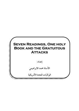 Seven Readings, One Holy Book and the Gratuitous Attacks