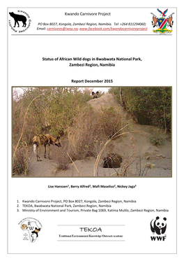 Kwando Carnivore Project Status of African Wild Dogs in Bwabwata