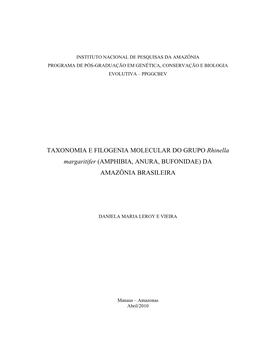 TAXONOMIA E FILOGENIA MOLECULAR DO GRUPO Rhinella Margaritifer (AMPHIBIA, ANURA, BUFONIDAE) DA AMAZÔNIA BRASILEIRA