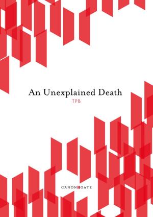 An Unexplained Death TPB an Unexplained Death the True Story of a Body at the Belvedere MIKITA BROTTMAN