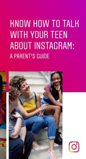 KNOW HOW to TALK with YOUR TEEN ABOUT INSTAGRAM: a PARENT’S GUIDE a Parent’S Guide to Instagram 3 a LETTER from the PARENTS of INSTAGRAM
