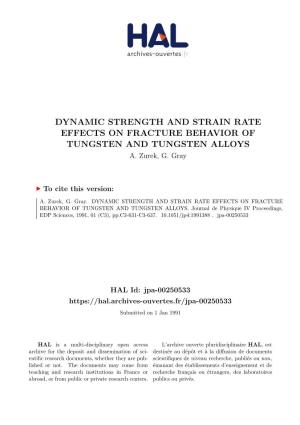 Dynamic Strength and Strain Rate Effects on Fracture Behavior of Tungsten and Tungsten Alloys A