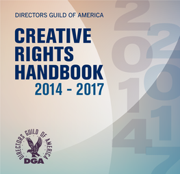Creative Rights Handbook Is to Help Raise TABLE of CONTENTS Awareness of Your Rights, Which Span All Phases of Production