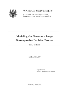 WARSAW UNIVERSITY Modeling Go Game As a Large Decomposable