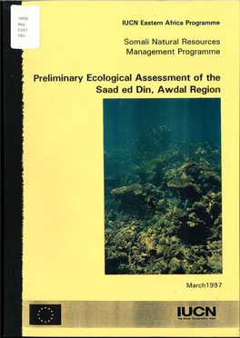 Preliminary Ecological Assessment of The' Saad Ed Din, Awdal Regio{R