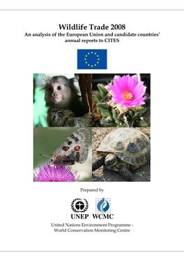 Wildlife Trade 2008 an Analysis of the European Union and Candidate Countries’ Annual Reports to CITES