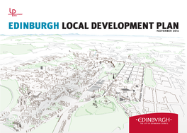 EDINBURGH LOCAL DEVELOPMENT PLAN NOVEMBER 2016 the Local Development Plan Sets out Policies and Proposals to Guide Development