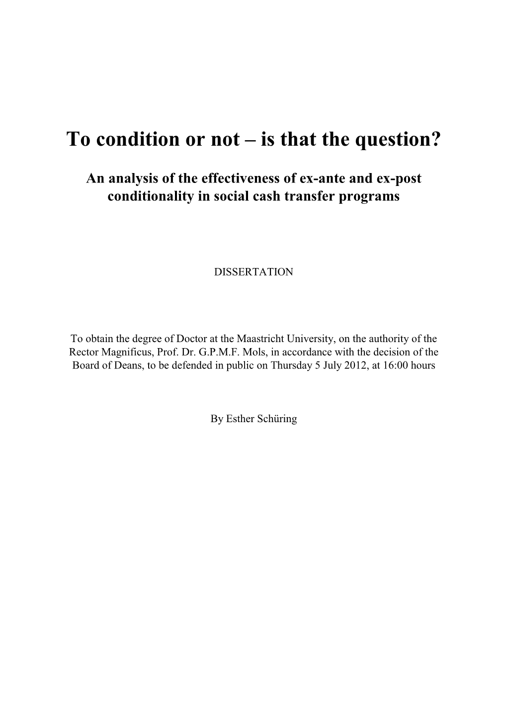 To Condition Or Not – Is That the Question?