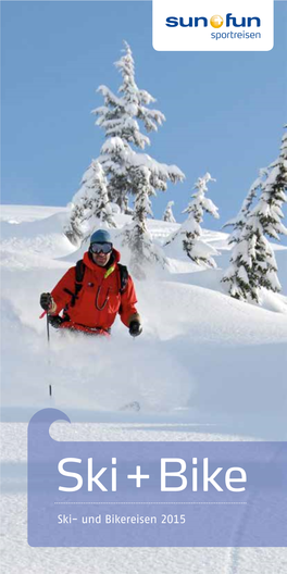 Ski + Bike Ski- Und Bikereisen 2015 NEU Echt Verführerisch