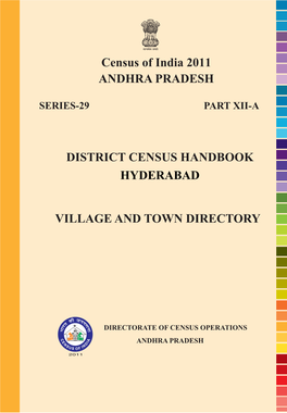 Census of India 2011 ANDHRA PRADESH VILLAGE and TOWN DIRECTORY DISTRICT CENSUS HANDBOOK HYDERABAD