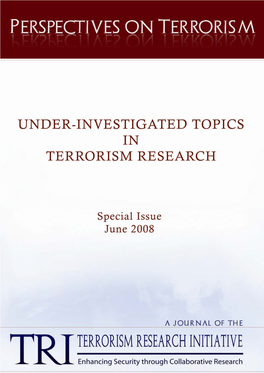 PERSPECTIVES on TERRORISM Under-Investigated Topics
