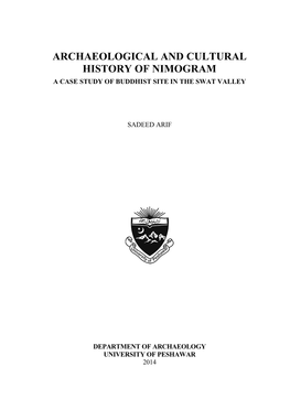 Archaeological and Cultural History of Nimogram a Case Study of Buddhist Site in the Swat Valley