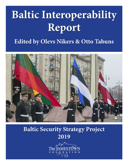 Baltic Interoperability Report Edited by Olevs Nikers & Otto Tabuns