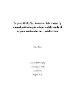 Organic Field Effect Transistor Fabrication by a Novel Patterning Technique and the Study of Organic Semiconductor Crystallization