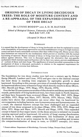 ORIGINS of DECAY in LIVING DECIDUOUS TREES: the ROLE of MOISTURE CONTENT and a RE-APPRAISAL of the EXPANDED CONCEPT of TREE Decay by LYNNE BODDY* and A