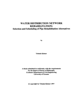 WATER DISTRIBUTION NETWORK REHABILITATION: Selection and Scheduling of Pipe Rehabilitation Alternatives