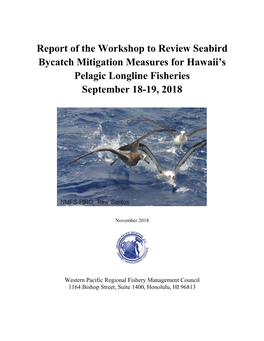 Report of the Workshop to Review Seabird Bycatch Mitigation Measures for Hawaii’S Pelagic Longline Fisheries September 18-19, 2018