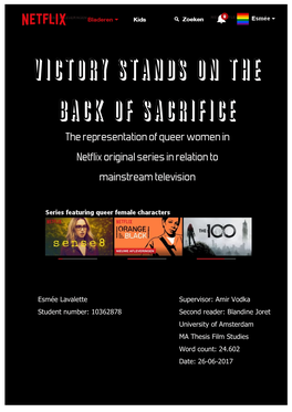 Victory Stands on the Back of Sacrifice the Representation of Queer Women in Netflix Original Series in Relation to Mainstream Television