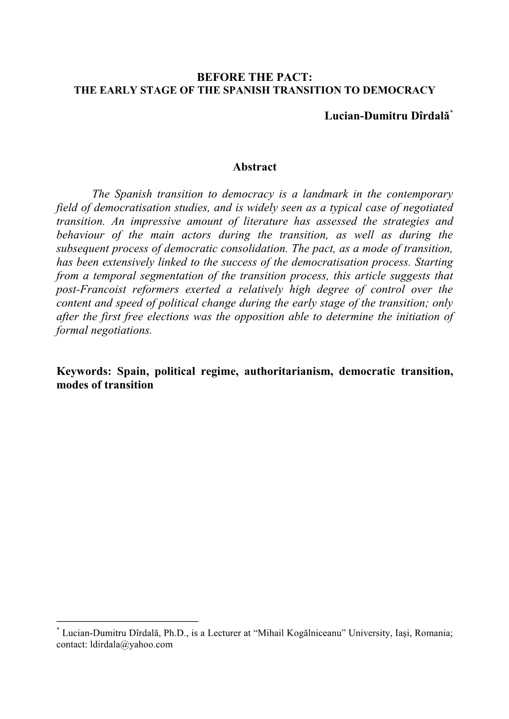 Lucian-Dumitru Dîrdală* Abstract the Spanish Transition to Democracy Is