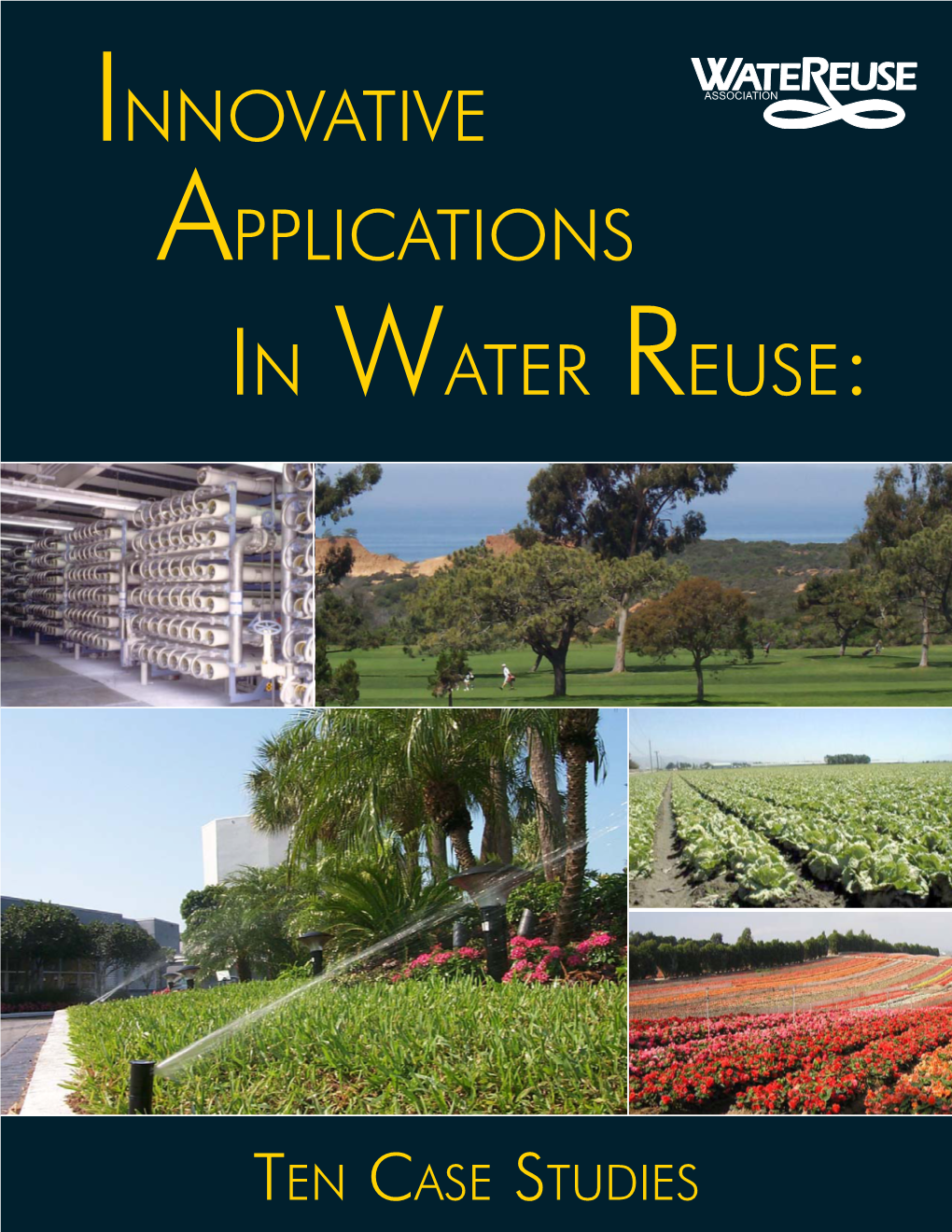 Innovative Applications in Water Reuse: Ten Case Studies
