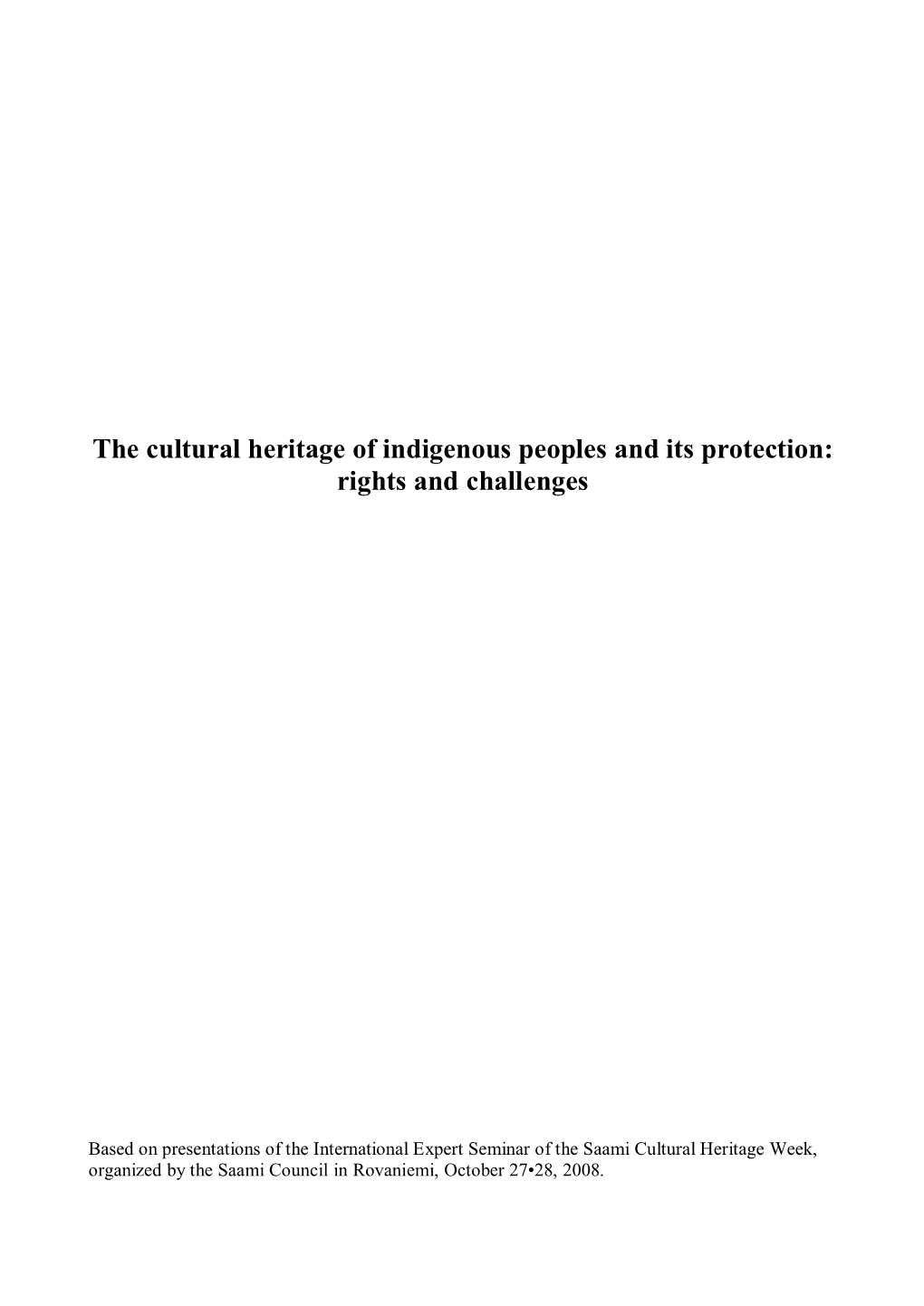 The Cultural Heritage of Indigenous Peoples and Its Protection: Rights and Challenges