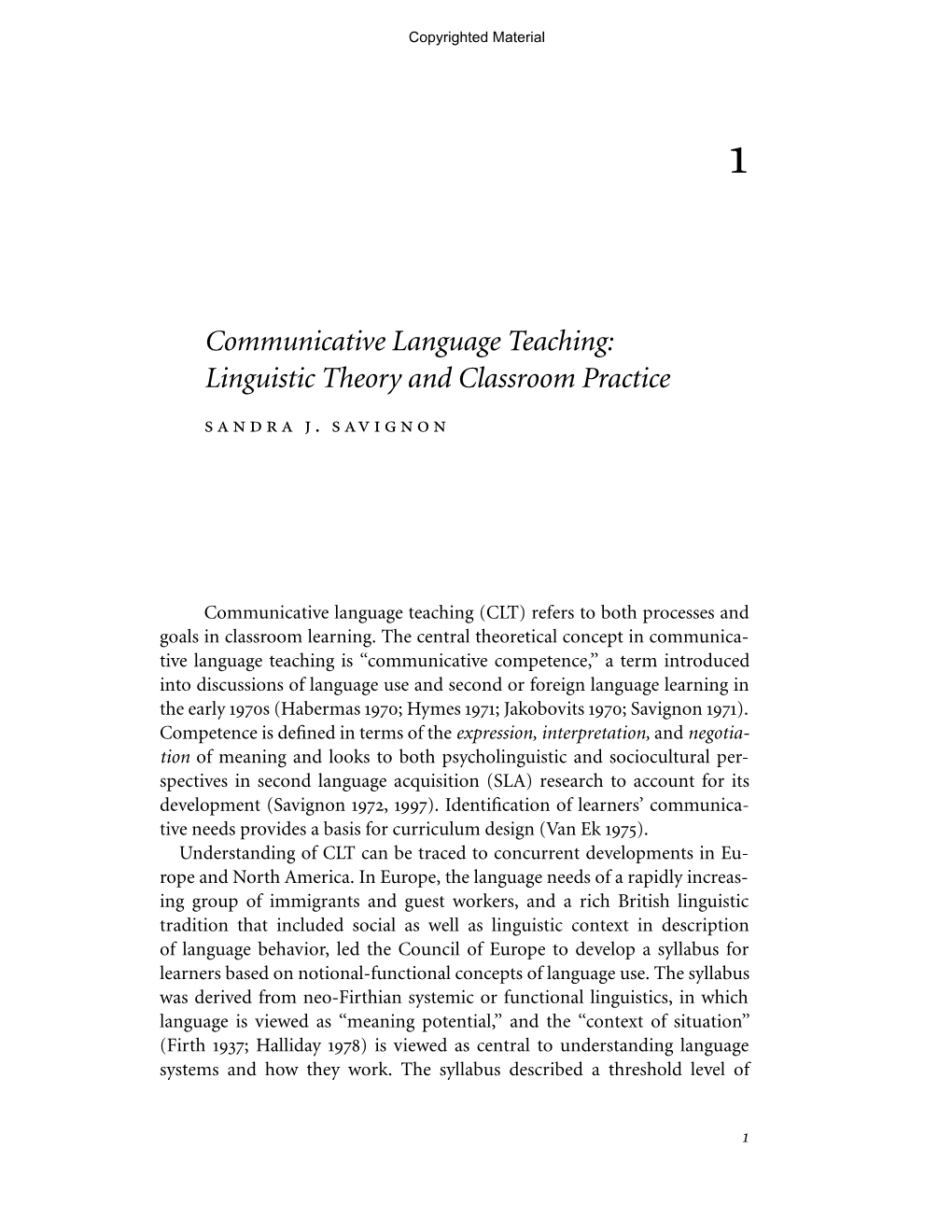 Communicative Language Teaching: Linguistic Theory and Classroom Practice Sandra J