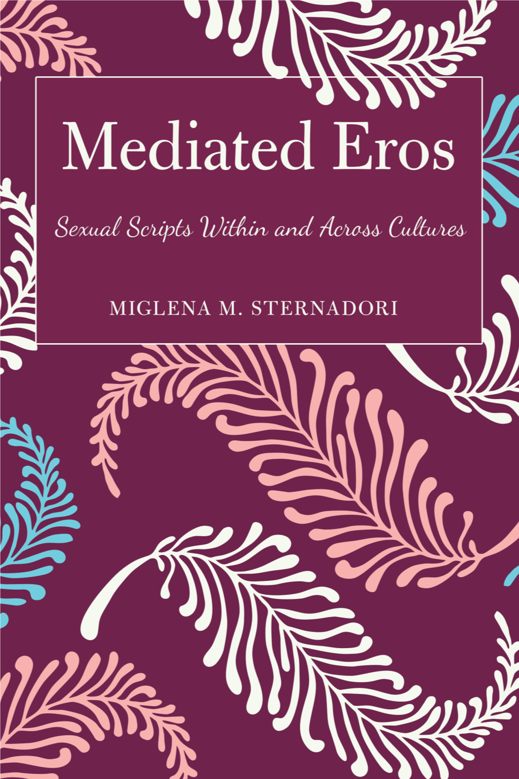 Mediated Eros | Sternadori PETER LANG (Ph.D., MIGLENA M