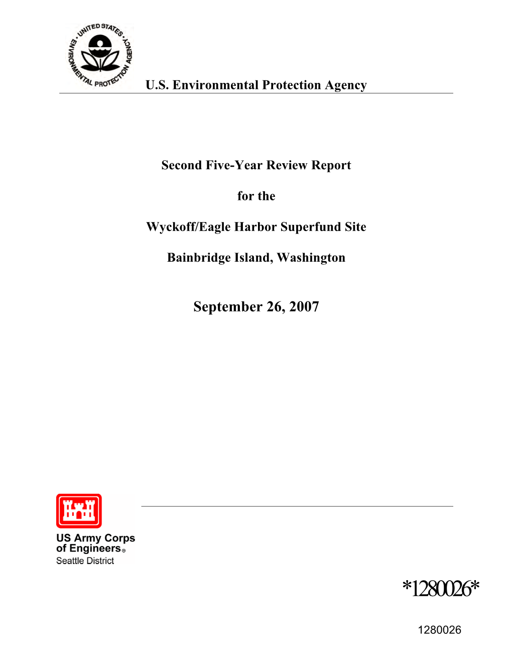 Second Five-Year Review Report for the Wyckoff/Eagle Harbor Superfund Site Was September 26, 2007 Completed
