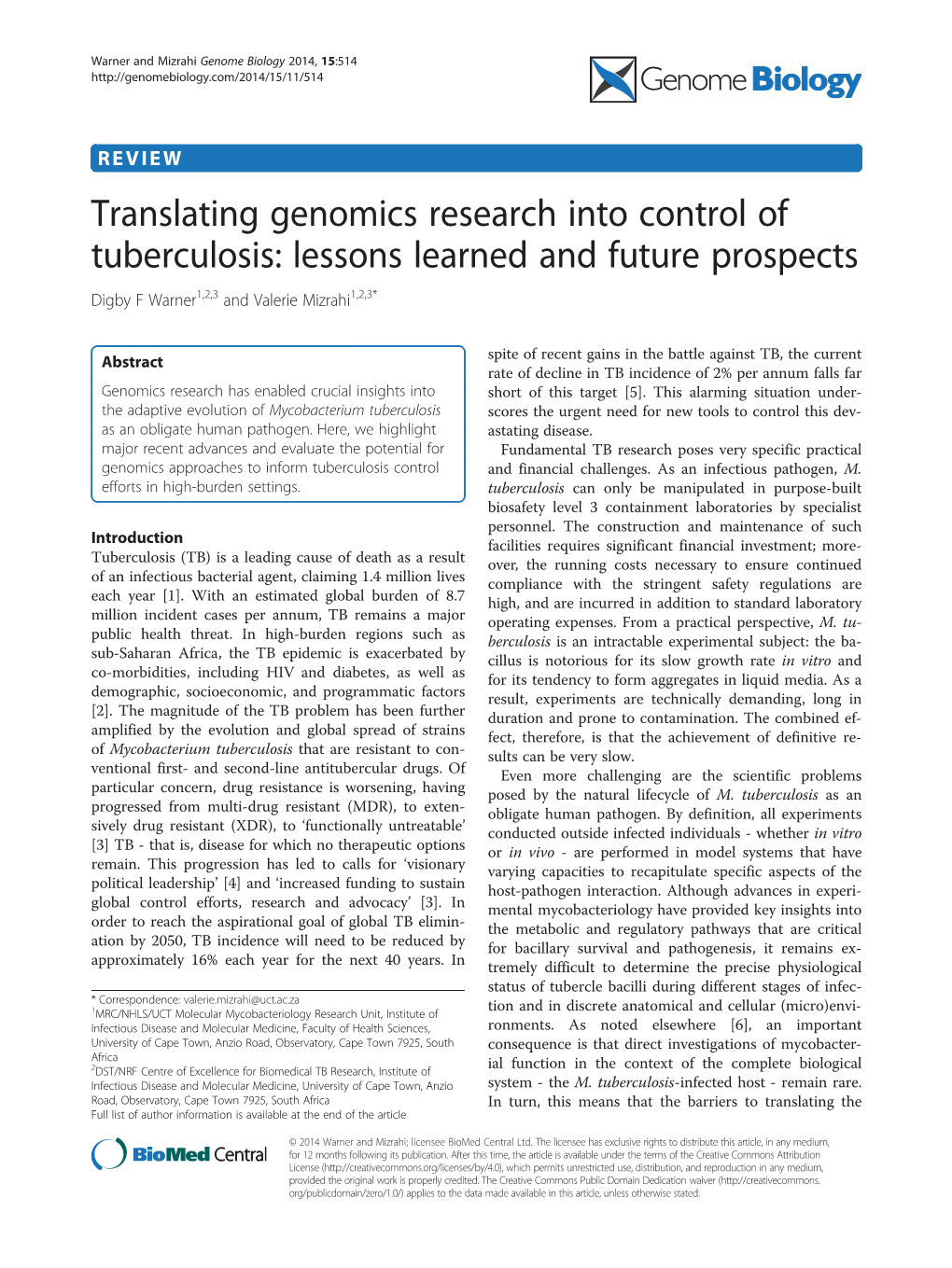 Translating Genomics Research Into Control of Tuberculosis: Lessons Learned and Future Prospects Digby F Warner1,2,3 and Valerie Mizrahi1,2,3*