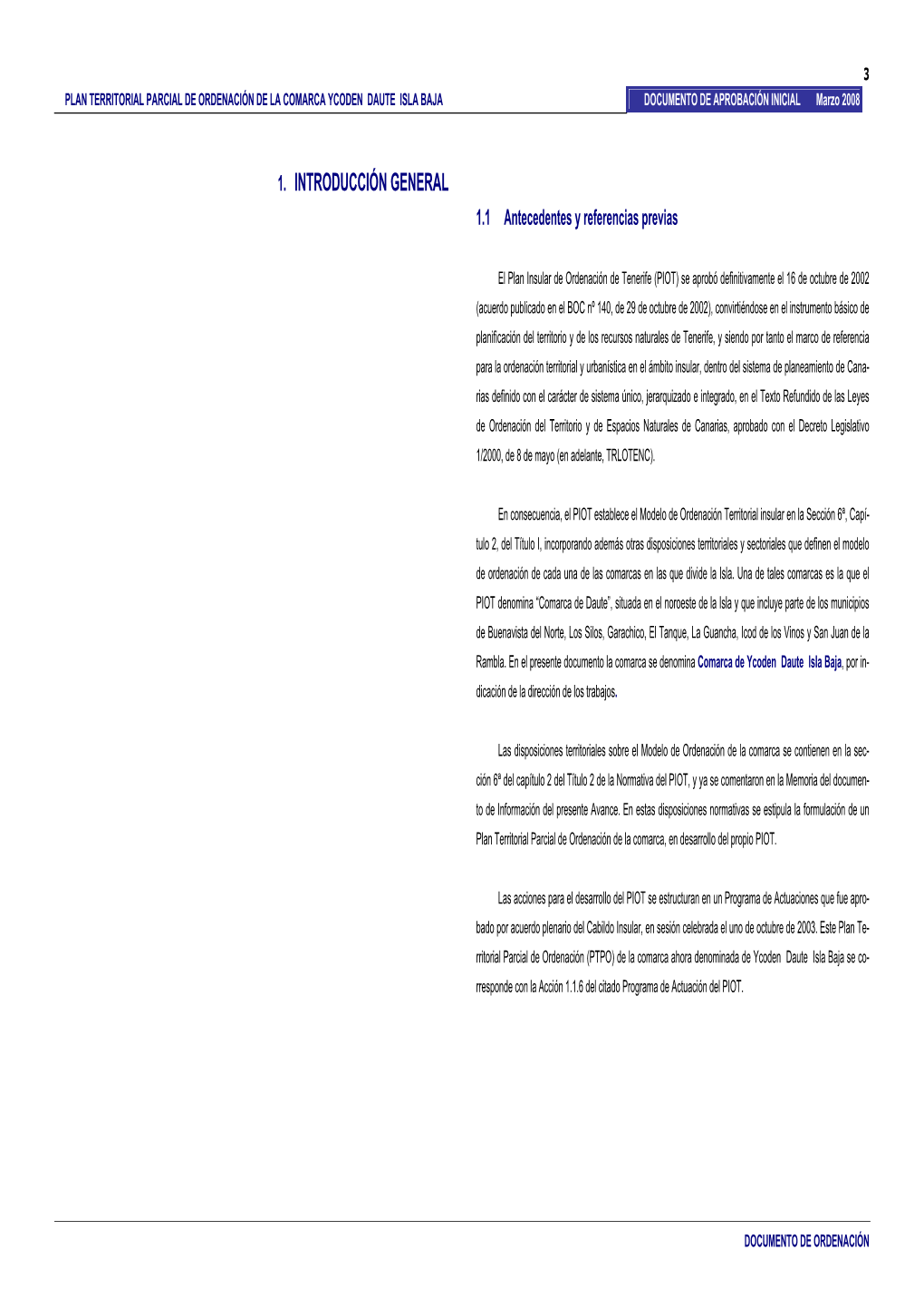 PLAN TERRITORIAL PARCIAL DE ORDENACIÓN DE LA COMARCA YCODEN DAUTE ISLA BAJA DOCUMENTO DE APROBACIÓN INICIAL Marzo 2008