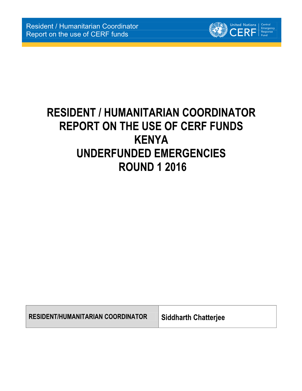 Resident / Humanitarian Coordinator Report on the Use of CERF Funds