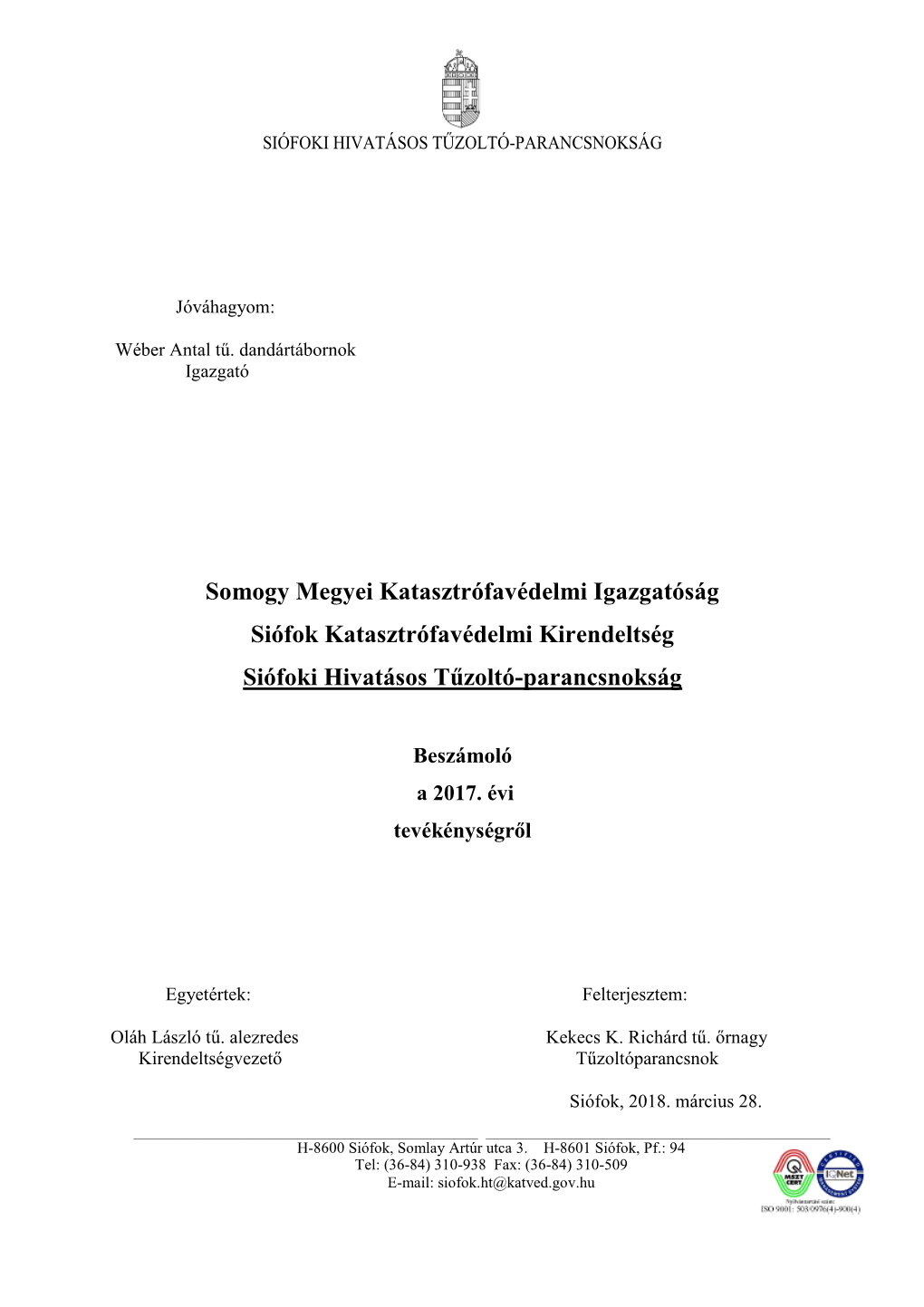 Somogy Megyei Katasztrófavédelmi Igazgatóság Siófok Katasztrófavédelmi Kirendeltség Siófoki Hivatásos Tűzoltó-Parancsnokság