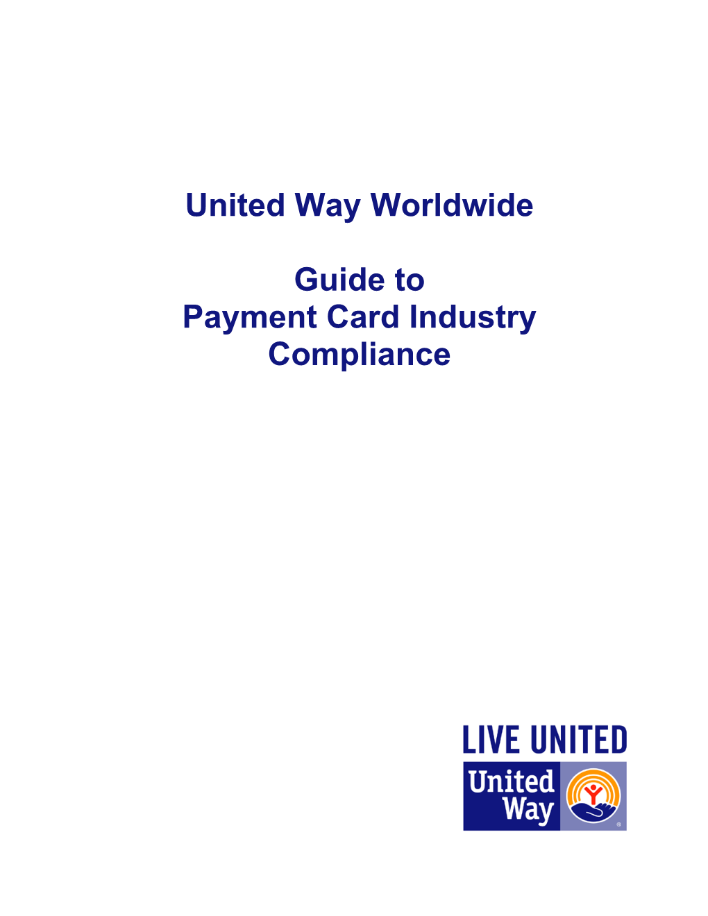 United Way Worldwide Guide to Payment Card Industry Compliance