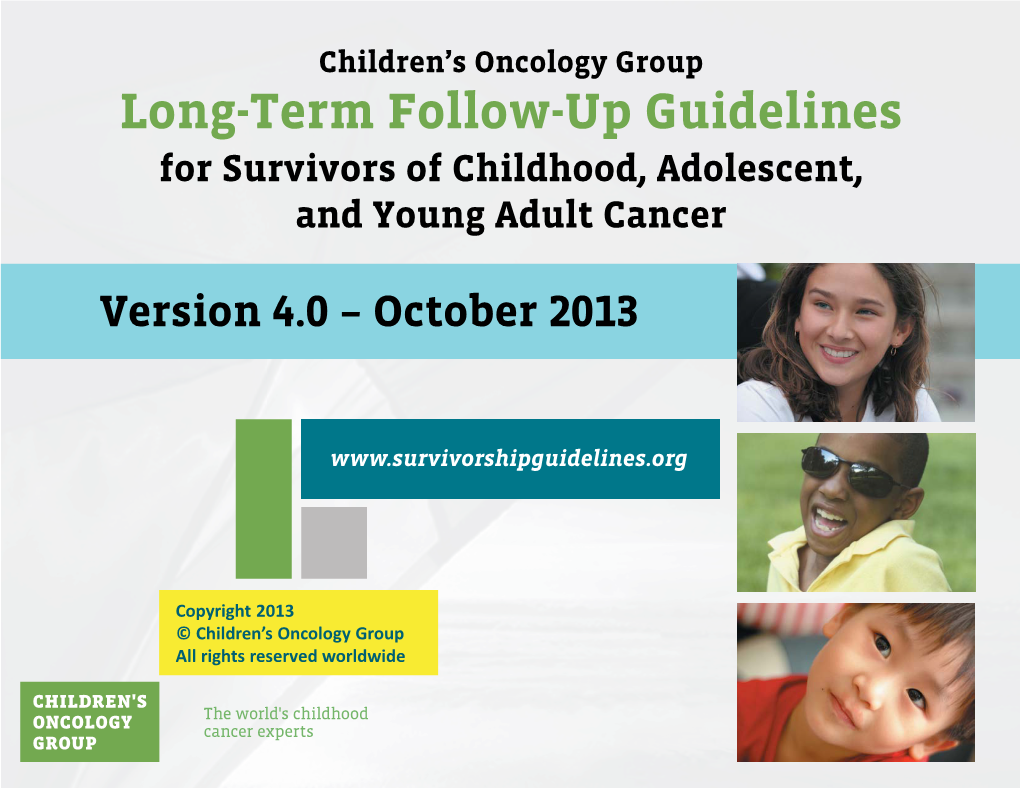 Long-Term Follow-Up Guidelines for Survivors of Childhood, Adolescent, and Young Adult Cancers Version 4.0 – October 2013