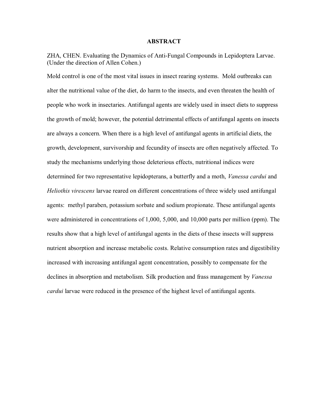 ABSTRACT ZHA, CHEN. Evaluating the Dynamics of Anti-Fungal Compounds in Lepidoptera Larvae