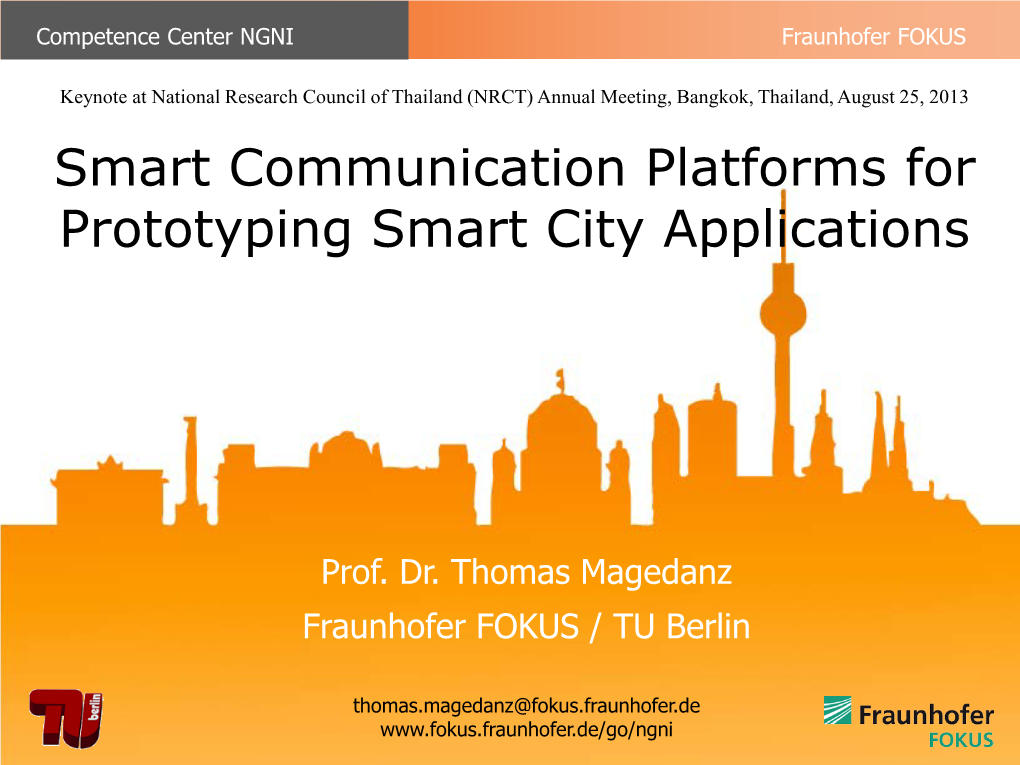 Smart Communication Platforms for Prototyping Smart City Applications