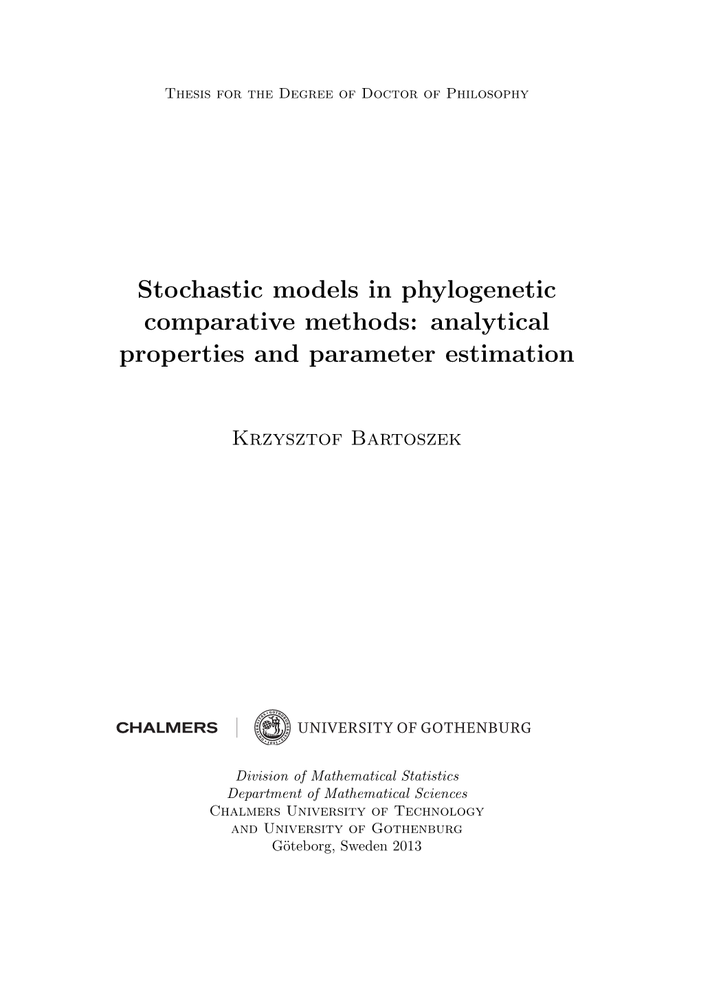 Stochastic Models in Phylogenetic Comparative Methods: Analytical Properties and Parameter Estimation