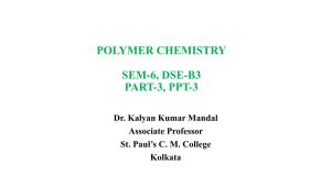 Polymer Chemistry Sem-6, Dse-B3 Part-3, Ppt-3