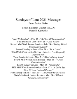 Sundays of Lent 2021 Messages from Pastor Staker Bethel Lutheran Church (ELCA) Russell, Kentucky