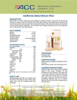 California Select Brown Rice DESCRIPTION Brown Rice Is a 100% Whole Grain Food Preferred by Health Conscious Consumers