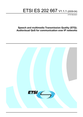 ES 202 667 V1.1.1 (2009-04) ETSI Standard