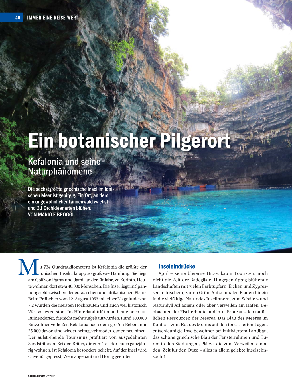 NATIONALPARK 2/2019 Die Melissani-Höhle Ist Teil Des Unter- Irdischen Wasserstromes Quer Über Die IMMER EINE REISE WERT 41 Insel Kefalonia