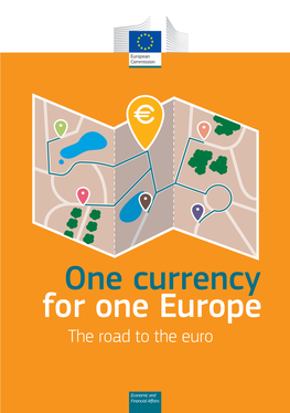 One Currency for One Europe the Road to the Euro