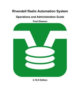 Rivendell Radio Automation System Operations and Administration Guide Fred Gleason