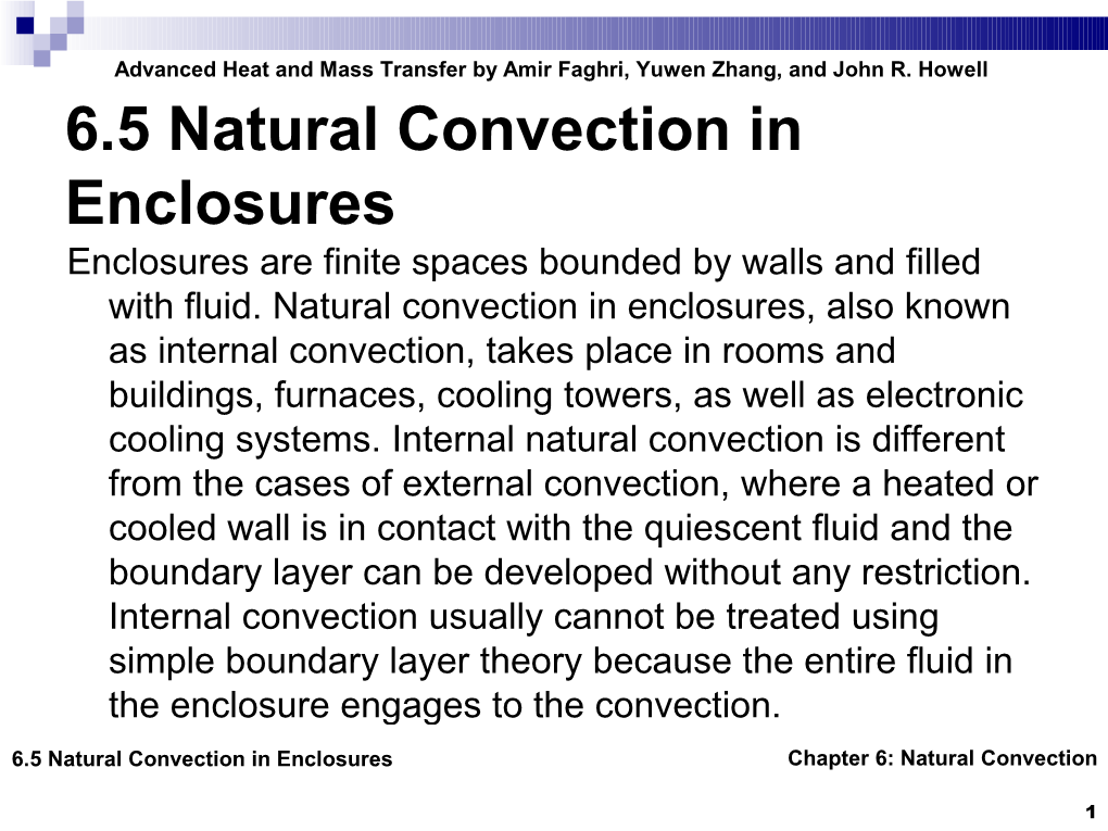 Natural Convection in Enclosures Enclosures Are Finite Spaces Bounded by Walls and Filled with Fluid