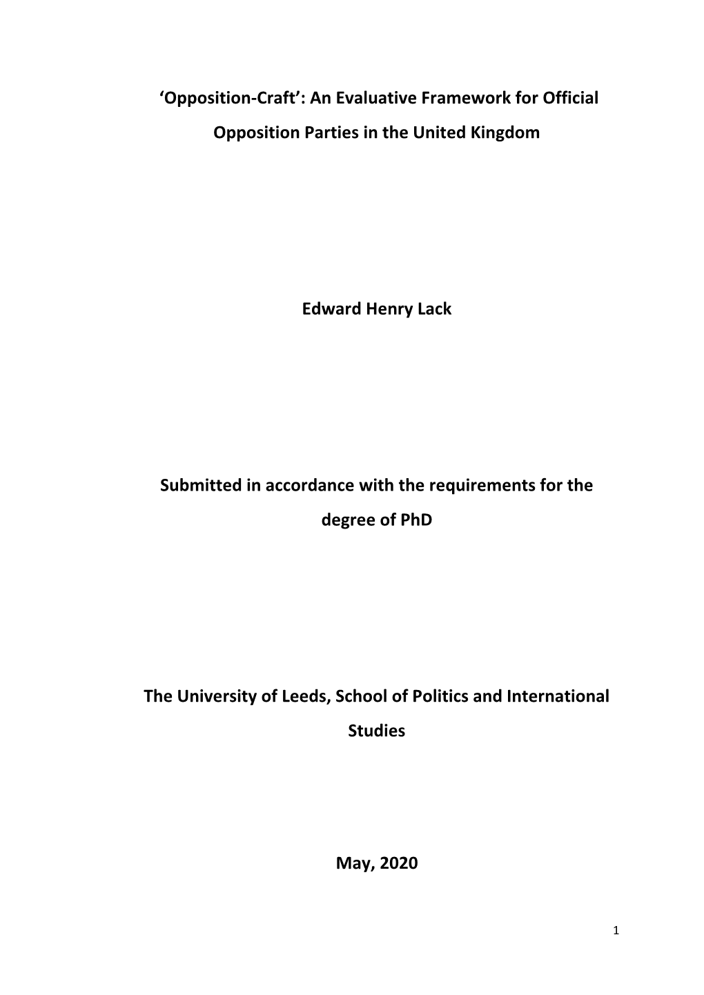 'Opposition-Craft': an Evaluative Framework for Official Opposition Parties in the United Kingdom Edward Henry Lack Submitte
