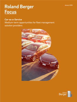 Car-As-A-Service Medium-Term Opportunities for Fleet Management Solution Providers 2 Roland Berger Focus – Car-As-A-Service