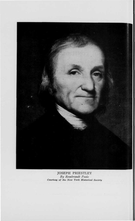 JOSEPH PRIESTLEY by Rembrandt Pealc Courtesy of the New York Historical Society the RELIGION of JOSEPH PRIESTLEY